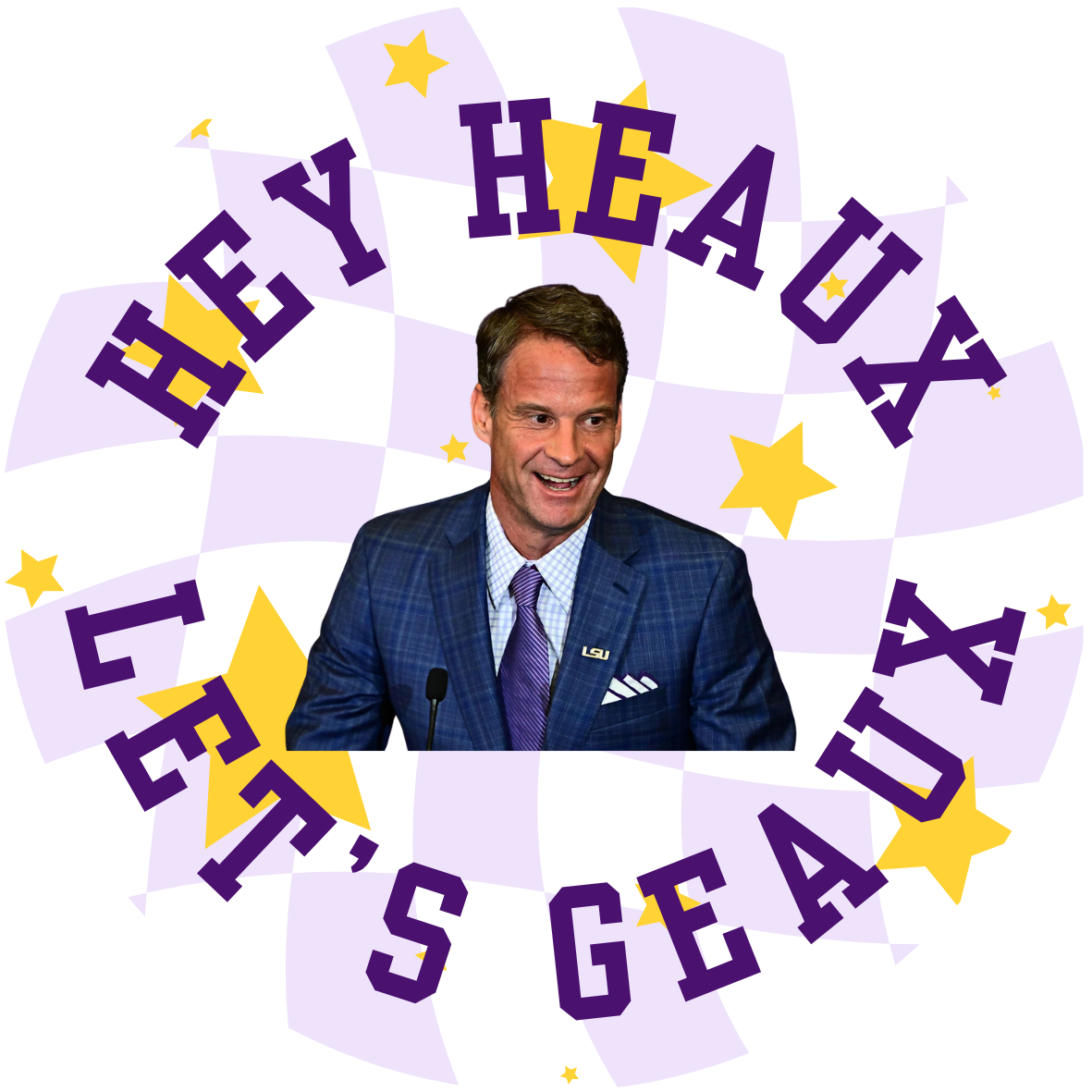 Hey Heaux Let's Geaux Game Day Button