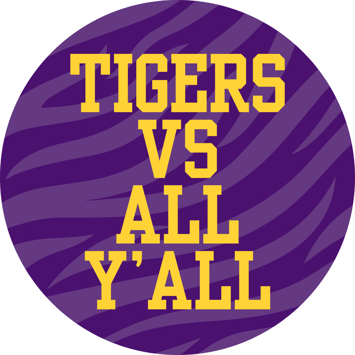 Tigers vs All Y'all Button