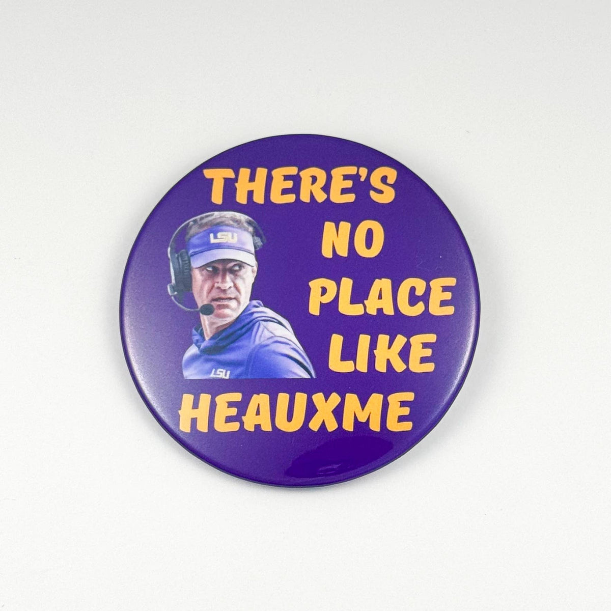 There's No Place Like Heauxme Game Day Button